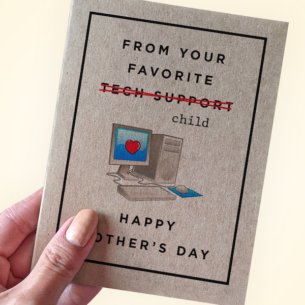 Funny Mother's Day Card - From Your Favorite Tech Support - Happy Mother' Day 2024 - Joke Mother's Day Card For Mom - Child Tech Support
