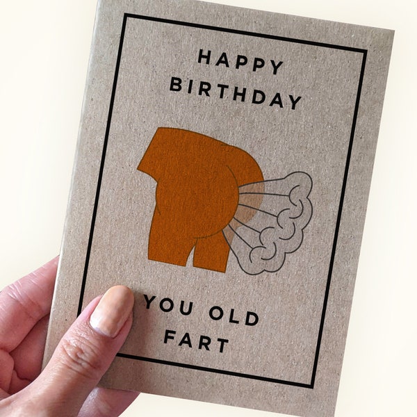 Happy Birthday You Old Fart - Birthday Card for Brother - Birthday Card for Friend - Birthday for Dad - Funny Birthday Card for Father