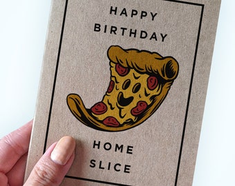 Pizza Birthday Card - Happy Birthday Home Slice - Pizza Birthday Cards - Funny Birthday Cards for Friends - Kraft A2