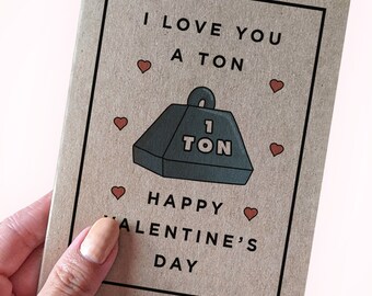 Happy Valentine's Day card for him - I Love You A Ton - Happy Valentine's Day -valentine card for boyfriend - for girlfriend - Eco Friendly