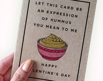 Romantic Hummus Pun Valentine's Day Card - Let This Card Be An Expression of Hummus You Mean To Me - Greeting Card Made From Recycled Paper