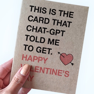 Carte de Saint-Valentin drôle d'intelligence artificielle, c'est la carte que ChatGPT m'a dit d'obtenir - Joyeuse Saint-Valentin