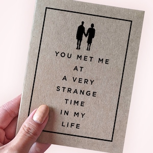Carte d'anniversaire pour petit ami - Un an de mariage - Vous m'avez rencontré à une période très étrange de ma vie - Carte de voeux A2 - Carte kraft recyclée