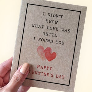 Jusqu'à ce que je vous trouve, je ne savais pas ce qu'était l'amour, carte de Saint-Valentin petite amie, Saint-Valentin pour petit ami, carte de Saint-Valentin mari pour femme