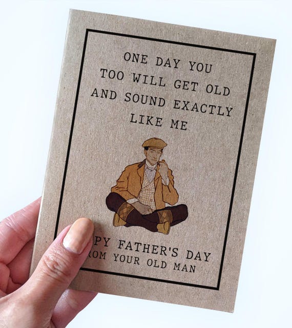 From Dad to Son Father's Day Card - One Day You Too Will Get Old And Sound Exactly Like Me - Happy Father's Day Cards 2025 - EcoFriendly
