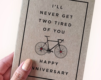 Bicycle Anniversary Card - I'll Never Get Two Tired of You - Happy Anniversary - Bicycling Pun Anniversary Card - Fun Anniversary