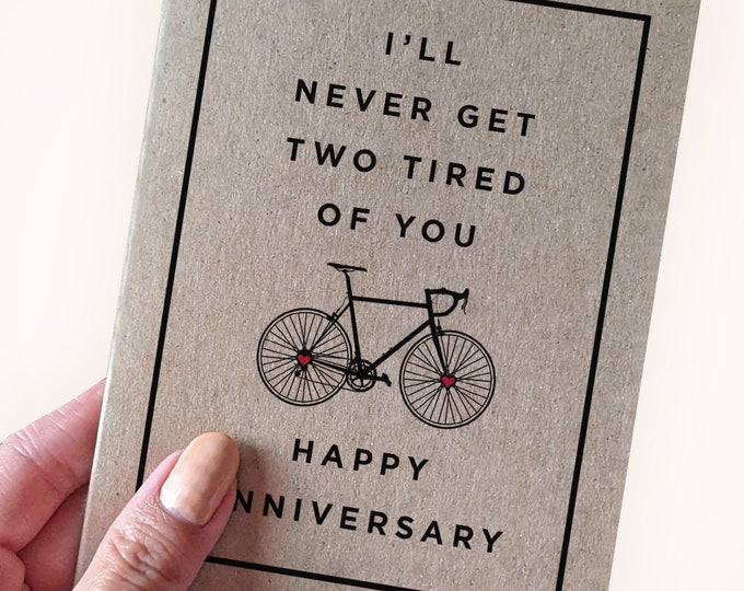 Bicycle Anniversary Card - I'll Never Get Two Tired of You - Happy Anniversary - Bicycling Pun Anniversary Card - Fun Anniversary