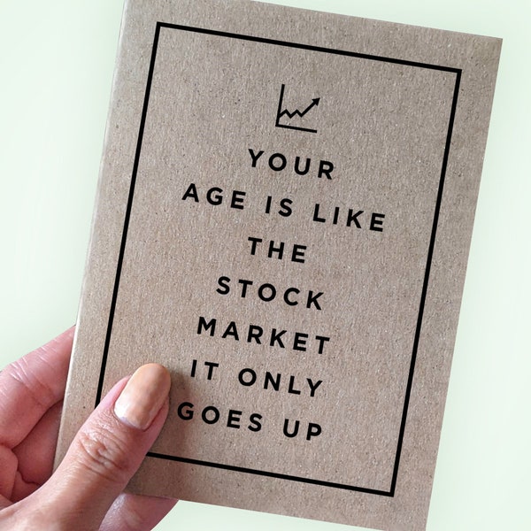 Stock Market Birthday Card - Stocks only Go Up like your Age - A2 Greeting Card - Kraft Card