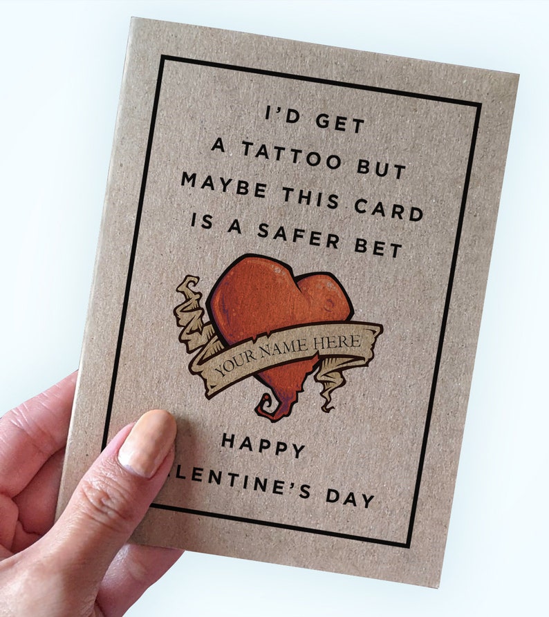 Snarky Valentine's Card I'd Get A Tattoo But Maybe This Card Is A Safer Bet Happy Valentine's Day Funny Tattoo Valentine For Husband image 1