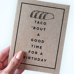 Carte d'anniversaire tacos simple pour un ami, tacos pour un bon moment pour un anniversaire, carte d'anniversaire amusante pour les amateurs de tacos, jeu de mots, carte d'anniversaire pour frère