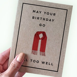 Red Scarf Birthday Card - May Your Birthday Go All Too Well - Lovely Birthday Card - All Too Well Birthday Card