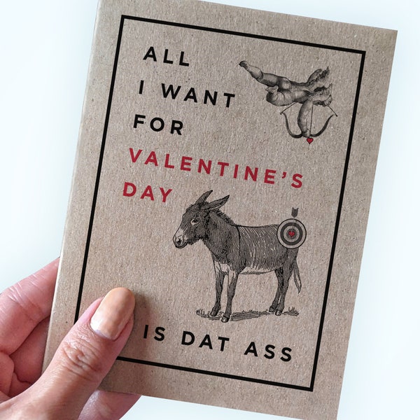 Funny Sexual Valentines Card - All I Want For Valentine's Day Is Dat Ass - Joke Raunchy Valentine's Card - Card for Girlfriend - Boyfriend