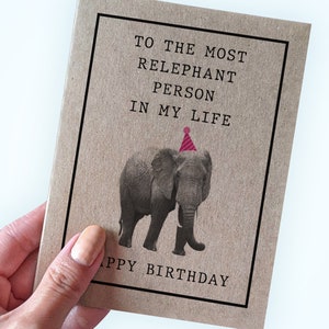 Carte d'anniversaire amusante avec jeu de mots éléphant - à la personne la plus proche de ma vie - joyeux anniversaire - carte d'anniversaire éléphant - carte kraft recyclée