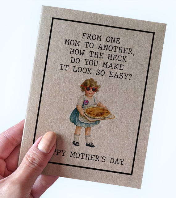 Make It Look Easy Mother's Day Card, From One Mom To Another How The Heck Do You Make It Look So Easy, Hilarious Mother's Day Card 2025