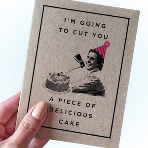 Carte d'anniversaire Crazy Twist - Je vais vous couper... un morceau de gâteau délicieux - Carte d'anniversaire pour meilleure amie - Carte de voeux A2 - Carte kraft recyclée