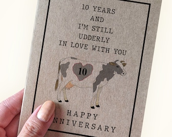 Cow Pun Anniversary Card- Customizable - 10 Years Later and I'm Still Udderly In Love With You - Happy Anniversary- Rancher Anniversary Card