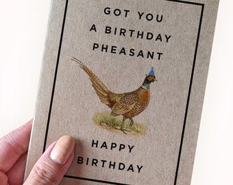 Carte d'anniversaire drôle de faisan - carte de jeu de mots faisan - vous avez un anniversaire faisan - joyeux anniversaire - papier recyclé - pour fils pour maman pour papa