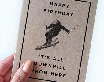 Funny 30th Birthday Card for husband - Happy Birthday! It's All Downhill from Here - Skier Greeting Card - Recycled Kraft Card