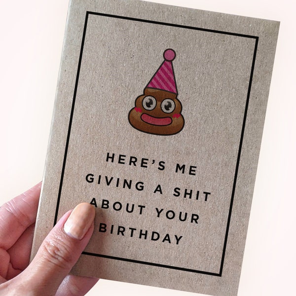 Funny Poop Emoji Birthday Card - Here's Me Giving a Shit About Your Birthday - Poop Birthday Card - Joke Birthday Card for friend