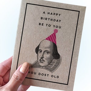 Carte d'anniversaire Shakespeare drôle - A Happy Birthday Be to You - Thou Dost Old - Cartes d'anniversaire drôles - Carte d'anniversaire dramaturge anglais