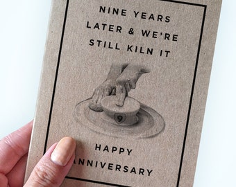 Nine Year Anniversary Card For Pottery Anniversary - Nine Year Later & We re Still Kiln It - Happy Anniversary Cards For 9th Year