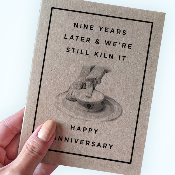 Nine Year Anniversary Card For Pottery Anniversary - Nine Year Later & We're Still Kiln It - Happy Anniversary -Pottery Pun Anniversary Card