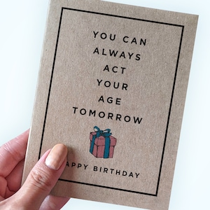 Carte d'anniversaire amusante pour petit frère, vous pouvez toujours avoir votre âge demain, voeux d'anniversaire pour son fils, carte 21e anniversaire, écologique