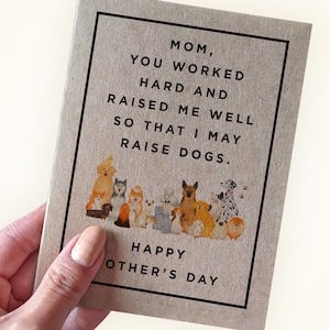 Maman, vous avez travaillé dur et m'avez élevé pour que je puisse élever des chiens - Carte de voeux pour la fête des Mères - Cadeau pour la fête des Mères - Carte de voeux Kraft - Maman chien