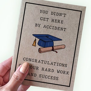 Vous n'êtes pas arrivé ici par accident - Félicitations pour votre travail acharné et votre réussite - Pour la carte de remise des diplômes - Pour l'obtention du doctorat