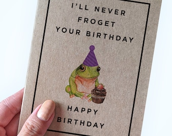 Funny Frog Birthday Card - I'll Never Froget Your Birthday Card - Cute Birthday Card Pun - Birthday Card for Him - Handmade Birthday Cards