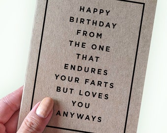 Fart Birthday Card For Him - Happy Birthday From the One That Endures Your Farts But Loves You Anyways - Card For Husband Card For Boyfriend