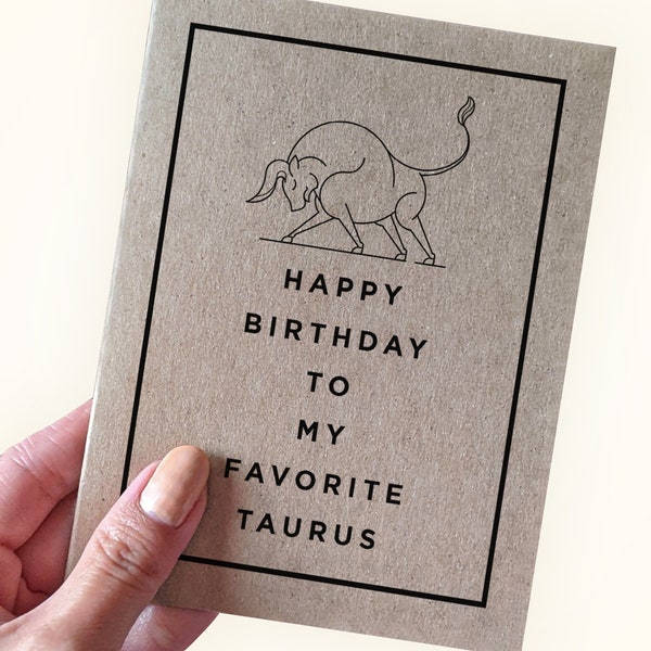 Taurus Birthday Card - Happy Birthday to my Favorite Taurus -  April Zodiac Signs Birthday Card -Birthday Cards for Taurus- May Birthday