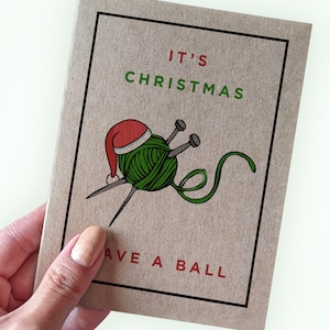 Knitting Christmas Card - It's Christmas - Have a Ball - Knitting Holiday Card - A2 Greeting Card - Recycled Kraft Card - Knitting Gift