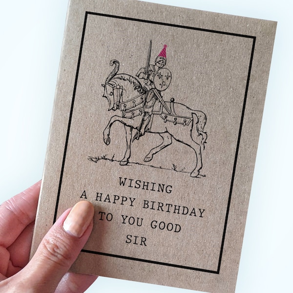Knight Birthday Card - Wishing A Happy Birthday To You Good Sir - Medieval Birthday Card - Renaissance Fair Birthday - LARP Birthday