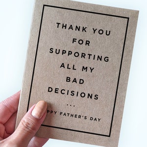 Funny Father's Day Card from Daughter - Thank You For Supporting All My Bad Decisions - Kraft Greeting Card - A2 Card