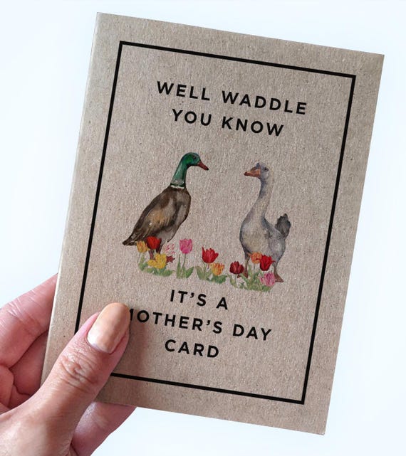 Duck Mother's Day Card - Well Waddle You Know It's A Mother's Day Card - Cute Mother's Card- Recycled Paper Mother's Day Card 2025