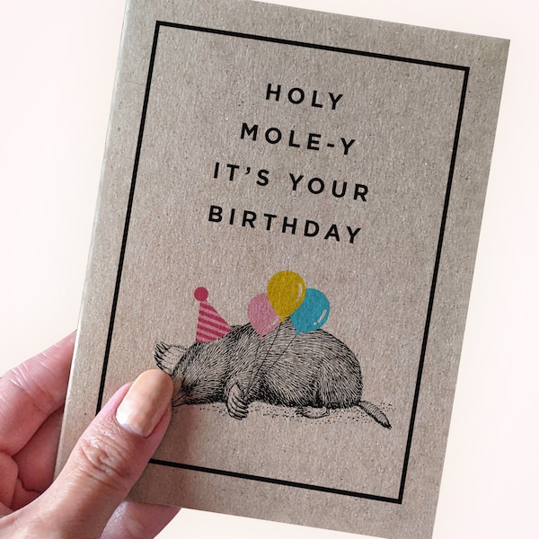 Cute Mole Birthday Card For Friends - Holy Mole-y It's Your Birthday - Pun Birthday Card - Animal Birthday Cards - Handmade Birthday Cards