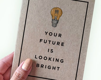 Bright Light Grad Card - Light Bulb Grad Card - Your Future is Looking Bright - Pun Graduation Card - A2 Greeting Card - Recycled Kraft Card
