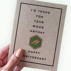 Board Game Fan Anniversary Card - I'd Trade For Your Wood Anyday  - Card for Husband - Card for Boyfriend - Board Game Settlers Gift for Him