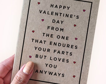 Funny Fart Valentine's Card - Happy Valentine's Day From the One That Endures Your Farts But Loves You Anyways - Valentines Card for Him