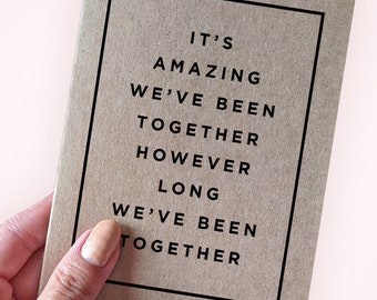 Funny Anniversary Cards - It s Amazing We ve Been Together However Long We ve Been Together - A2 Greeting Card - Recycled Kraft Card