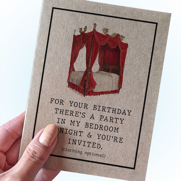 Funny Naughty Birthday Card - For Your Birthday There's a Party In My Bedroom & You're Invited - Clothing Optional - Sexy Birthday Card