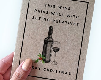 Wine Gift Holiday Card - This Wine Pairs Well With Seeing Relatives -  Merry Christmas - Joke Christmas Card For Wine Giving