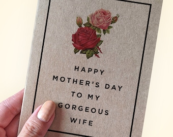 Happy Mother's Day to My Gorgeous Wife - Mother's Day Card For Wife - Romantic and Sincere Mother's Day Card For Wife - Ecofriendly Card