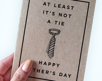 Funny Father's Day Card - Not A Tie Father's Day Card - Funny Father's Day Card for Gift For Dad - At Least It's Not a Tie