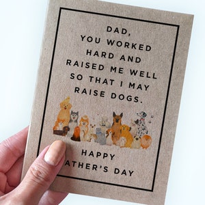 Fête des pères qui aime les chiens - Papa, tu as travaillé dur et m'a élevé bien afin que je puisse élever des chiens - Carte de fête des pères - Carte de voeux Kraft