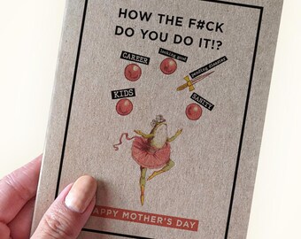 Juggling Mothers Day Card - How The F Do You Do It?  Funny Mothers Day Cards - Meme Style Humor Card - Happy Mothers Day Card