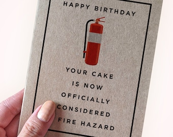 Funny Fire Hazard Birthday Card - Your Cake is Now Officially Considered a Fire Hazard - Birthday Card for Husband - Birthday Card for Dad