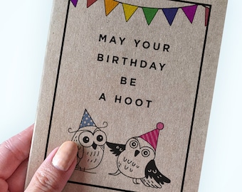 Owl Birthday Card - Pun Birthday Card - May Your Birthday Be A Hoot - Fun Birthday Card - Animal Pun Birthday Cards - Animal Birthday Humor