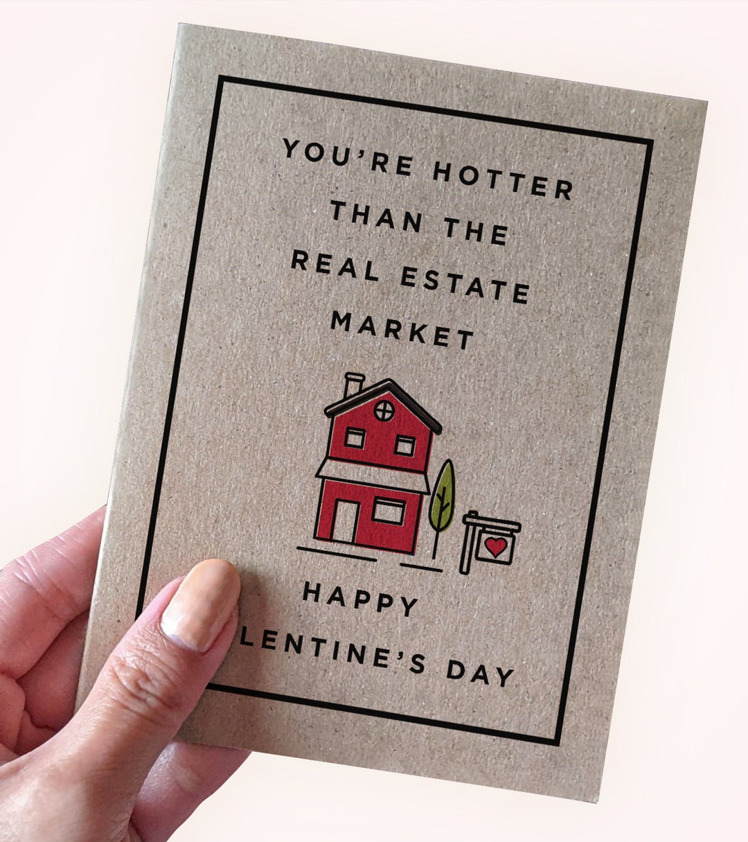 Sweet Real Estate Valentine's Day Card You're Hotter Than the Real